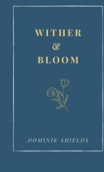 Wither and Bloom (ISBN: 9780646842622)