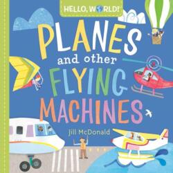 Hello, World! Planes and Other Flying Machines (ISBN: 9780593428238)