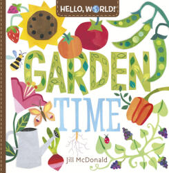 Hello, World! Garden Time - MCDONALD JILL (ISBN: 9780593428214)