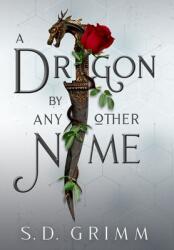 A Dragon by Any Other Name (ISBN: 9781953419484)