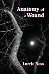 Anatomy of a Wound (ISBN: 9781945824487)