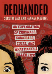 Redhanded - An Exploration of Criminals Cannibals Cults and What Makes a Killer Tick (ISBN: 9781398707139)