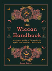 Wiccan Handbook - Susan Bowes (ISBN: 9780753734612)
