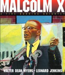Malcolm X - Walter Dean Myers, Leonard Jenkins (2001)