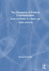 The Dynamics of Political Communication: Media and Politics in a Digital Age (ISBN: 9780367252823)