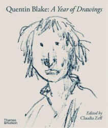Quentin Blake - A Year of Drawings - Claudia Zeff (ISBN: 9780500971222)