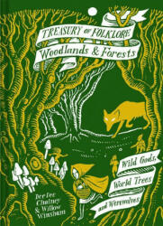 Treasury of Folklore: Woodlands and Forests - Dee Dee Chainey, Willow Winsham (ISBN: 9781849946872)