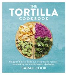 Tortilla Cookbook - Sarah Cook (ISBN: 9781841885445)