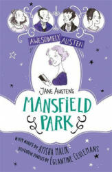 Awesomely Austen - Illustrated and Retold: Jane Austen's Mansfield Park - AYISHA MALIK JANE AU (ISBN: 9781444962673)