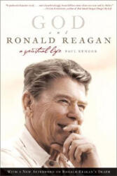God And Ronald Reagan - Paul Kengor (2002)