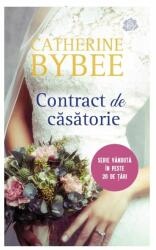 Contract de casatorie - Catherine Bybee (ISBN: 9786063337581)
