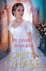 Un cavaler desavarsit - Loretta Chase (ISBN: 9786063338755)