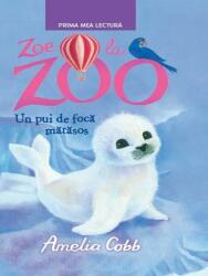 Zoe la zoo. Un pui de foca matasos. Prima mea lectura - Amelia Cobb (ISBN: 9786063325793)
