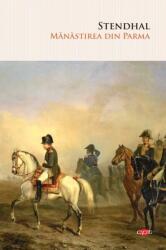 Manastirea din Parma - Stendhal (ISBN: 9786063324550)