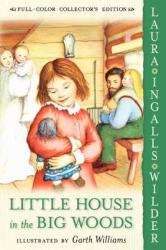 Little House in the Big Woods: Full Color Edition - Laura Ingalls Wilder, Garth Williams (2005)
