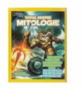 Totul despre mitologie - National Geographic Kids (ISBN: 9786063304521)