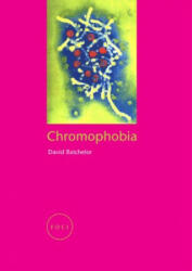 Chromophobia - David Batchelor (ISBN: 9781861890740)