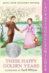 These Happy Golden Years - Laura Ingalls Wilder (2005)