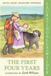 The First Four Years - Laura Ingalls Wilder, Garth Williams (2005)
