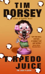 Torpedo Juice - Tim Dorsey (2004)