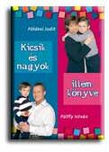 Földesi Judit - Pálffy István: Kicsik és nagyok illemkönyve Antikvár (ISBN: 9789632149677)