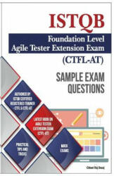 Sample Exam Questions- ISTQB Foundation Level-Agile Tester Extension Exam - MR Chhavi Raj Dosaj (2016)