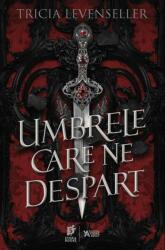 Umbrele care ne despart - Tricia Levenseller (ISBN: 9786069072295)
