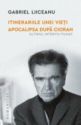 Itinerariile unei vieți. Apocalipsa după Cioran (ISBN: 9789735069650)