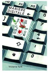 Maniere digitale. Colectia savoir-vivre - Victoria Turk (ISBN: 9786068977454)