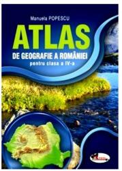 Atlas de Geografie a României pentru clasa a IV-a (ISBN: 9786067062816)