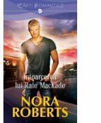 Intoarcerea lui Rafe MacKade - Nora Roberts (ISBN: 9786063302664)