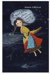 Zahera, fetita care a inghitit un nor mare cat Turnul Eiffel. Colecţia cadril - Romain Puertolas (ISBN: 9786068564371)