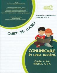 Comunicare în limba română. Caiet de lucru. Clasa a II-a, partea a II-a (ISBN: 9786067102222)