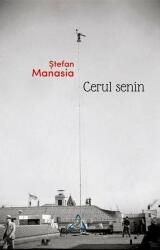 Cerul senin - Stefan Manasia (ISBN: 9786067520170)