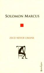 Zece nevoi umane - Solomon Marcus (ISBN: 9786068401614)