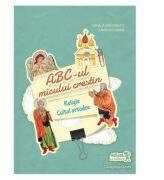 Clasa pregatitoare. Abc-ul micului crestin (Religie, cultul ortodox) - Camelia Coman (ISBN: 9789731247830)