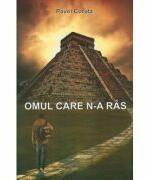 Omul care n-a ras - Pavel Corut (ISBN: 9789731182452)