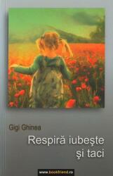 Respiră, iubeşte şi taci (ISBN: 9789730161878)