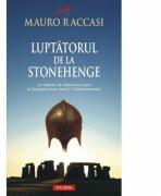 Luptatorul de la Stonehenge (ISBN: 9789734611188)