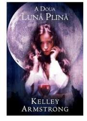 A doua luna plina - Kelley Armstrong (ISBN: 9786068139098)
