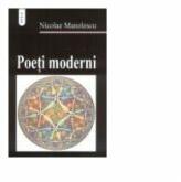 Poeti moderni - Nicolae Manolescu (ISBN: 9789738206991)