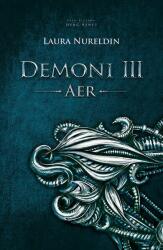 Aer. Seria Demoni. Vol. 3 - Laura Nureldin (ISBN: 9786067632903)