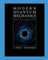 Modern Quantum Mechanics - J. J. Sakurai, Jim Napolitano (ISBN: 9781108422413)
