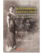 Alexandrina Cantacuzino și mișcarea feministă din anii interbelici (ISBN: 9786065374386)