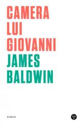 Camera lui Giovanni - James Baldwin (ISBN: 9786069450789)