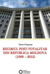 Regimul post-totalitar din Republica Moldova. 1990-2012 (ISBN: 9786065371255)