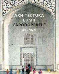 Arhitectura lumii. Capodoperele (ISBN: 9789731984018)