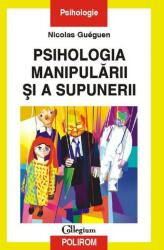 Psihologia manipulării şi a supunerii (ISBN: 9789734605408)