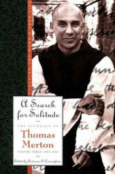 A Search for Solitude: Pursuing the Monk's True Lifethe Journals of Thomas Merton Volume 3: 1952-1960 (2004)