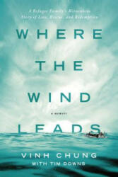 Where the Wind Leads - Vinh Chung (ISBN: 9780718037499)